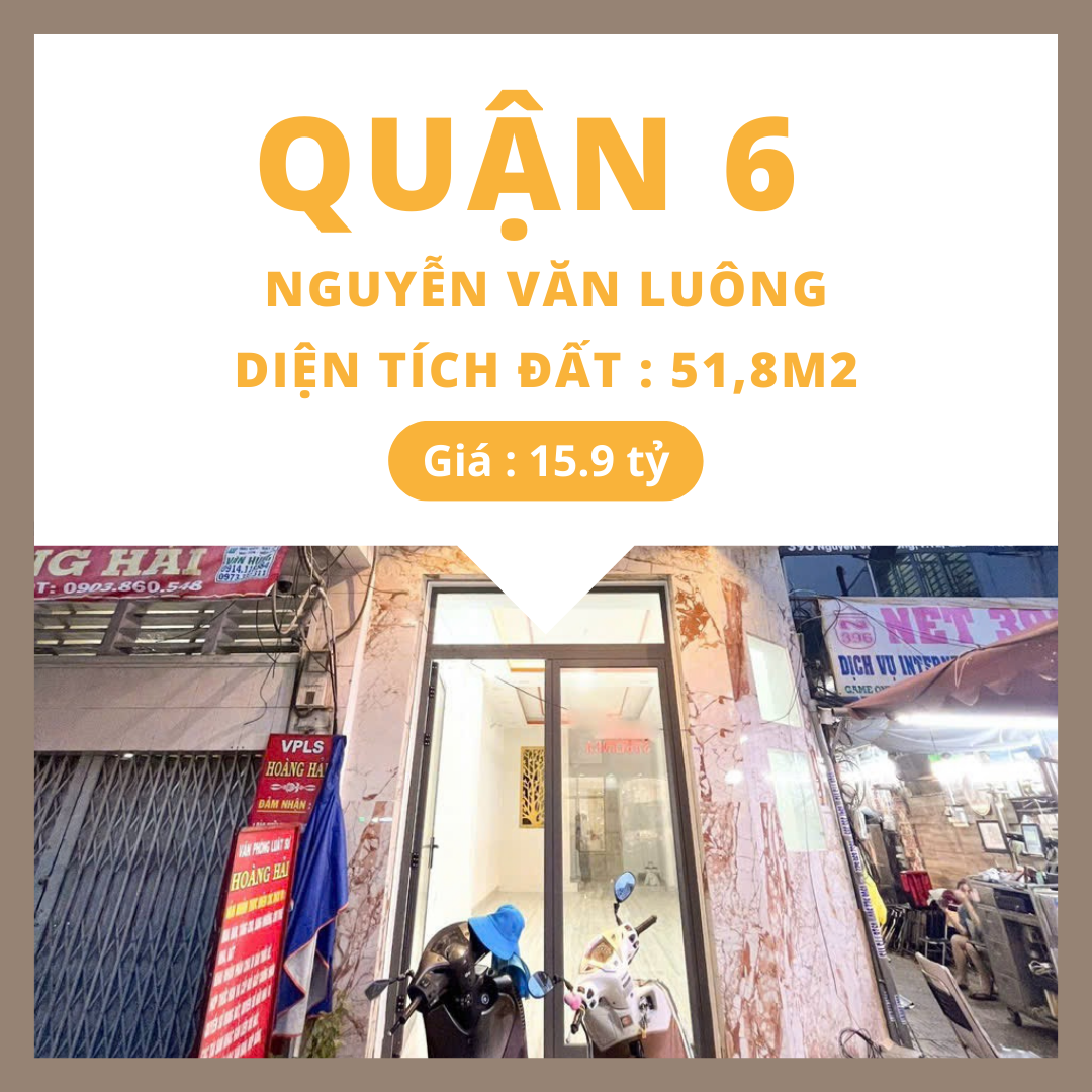 Bán nhà quận 6 – Cơ hội vàng đầu tư mặt tiền kinh doanh gần vòng xoay Phú Lâm, Nguyễn Văn Luông